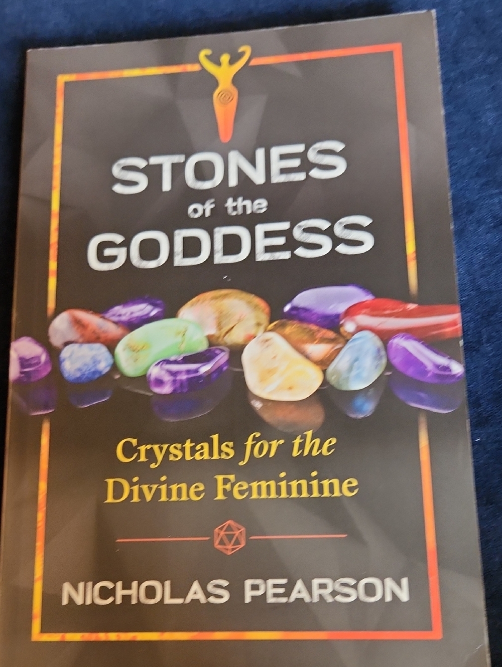 Stones of the Goddess by Nicholas Pearson - Colorful Crystal Guide